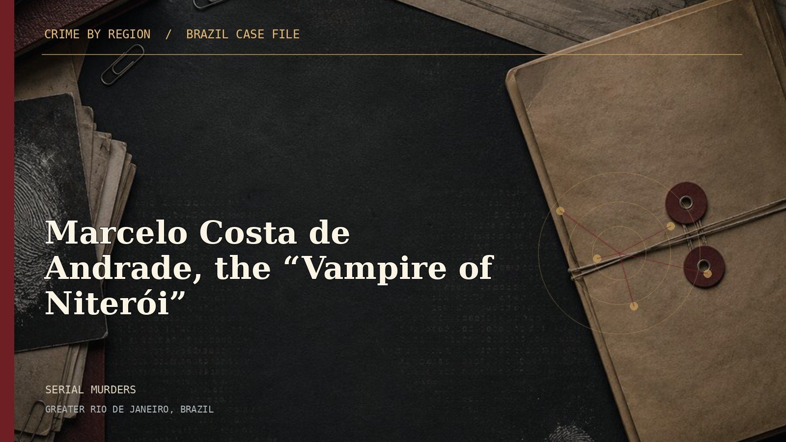 Editorial cover for Marcelo Costa de Andrade, the “Vampire of Niterói”